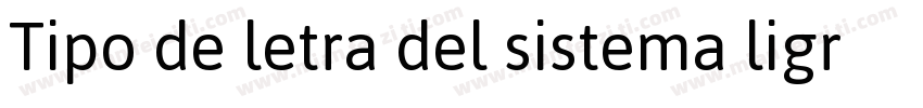 Tipo de letra del sistema ligra字体转换